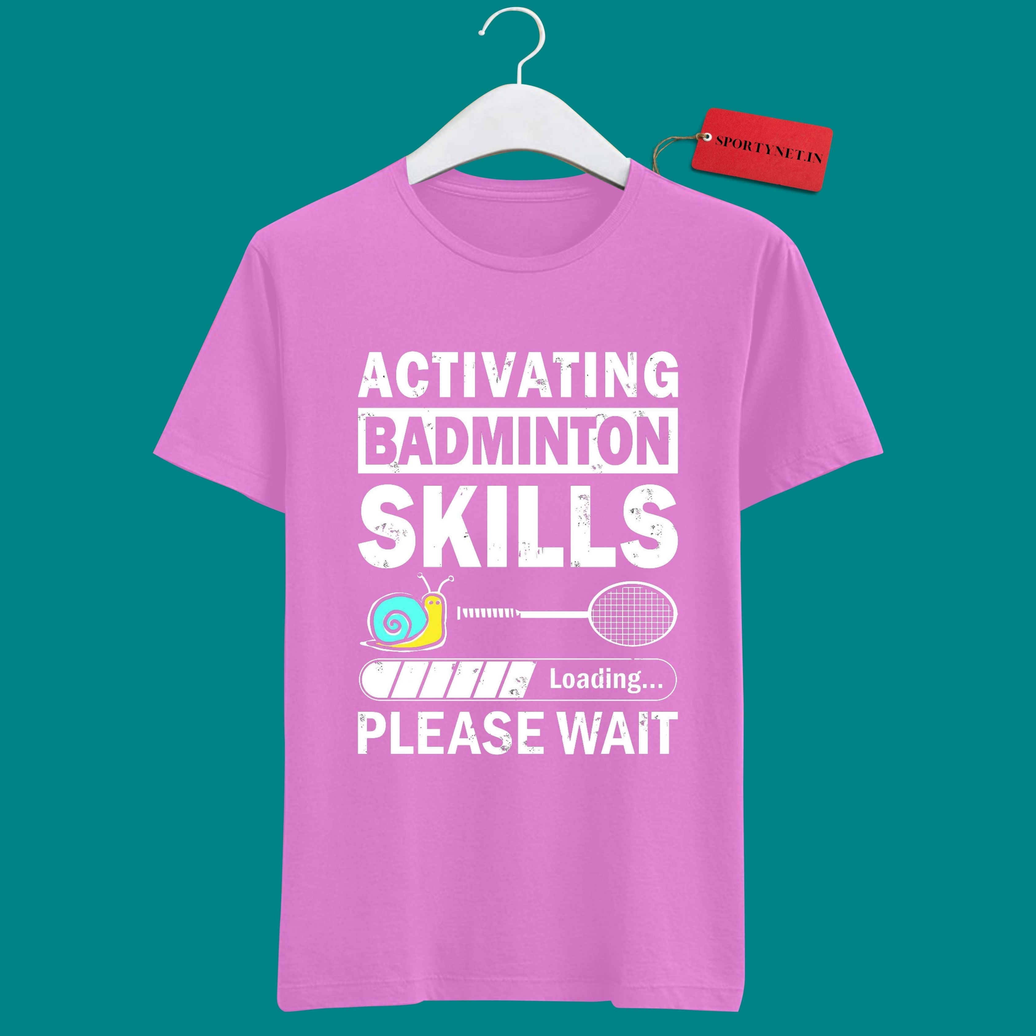 Activating Badminton Skills Funny Quote Unisex T Shirt