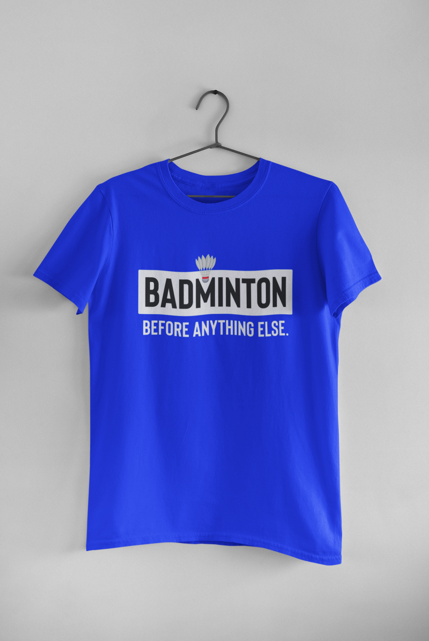 ‘Badminton Before Anything Else’ unisex T-shirt