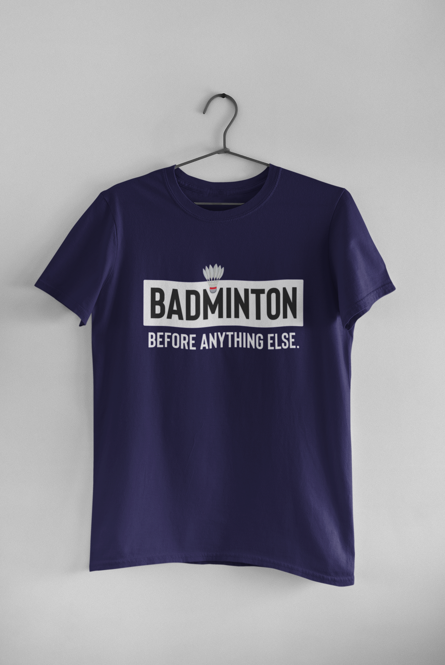 ‘Badminton Before Anything Else’ unisex T-shirt