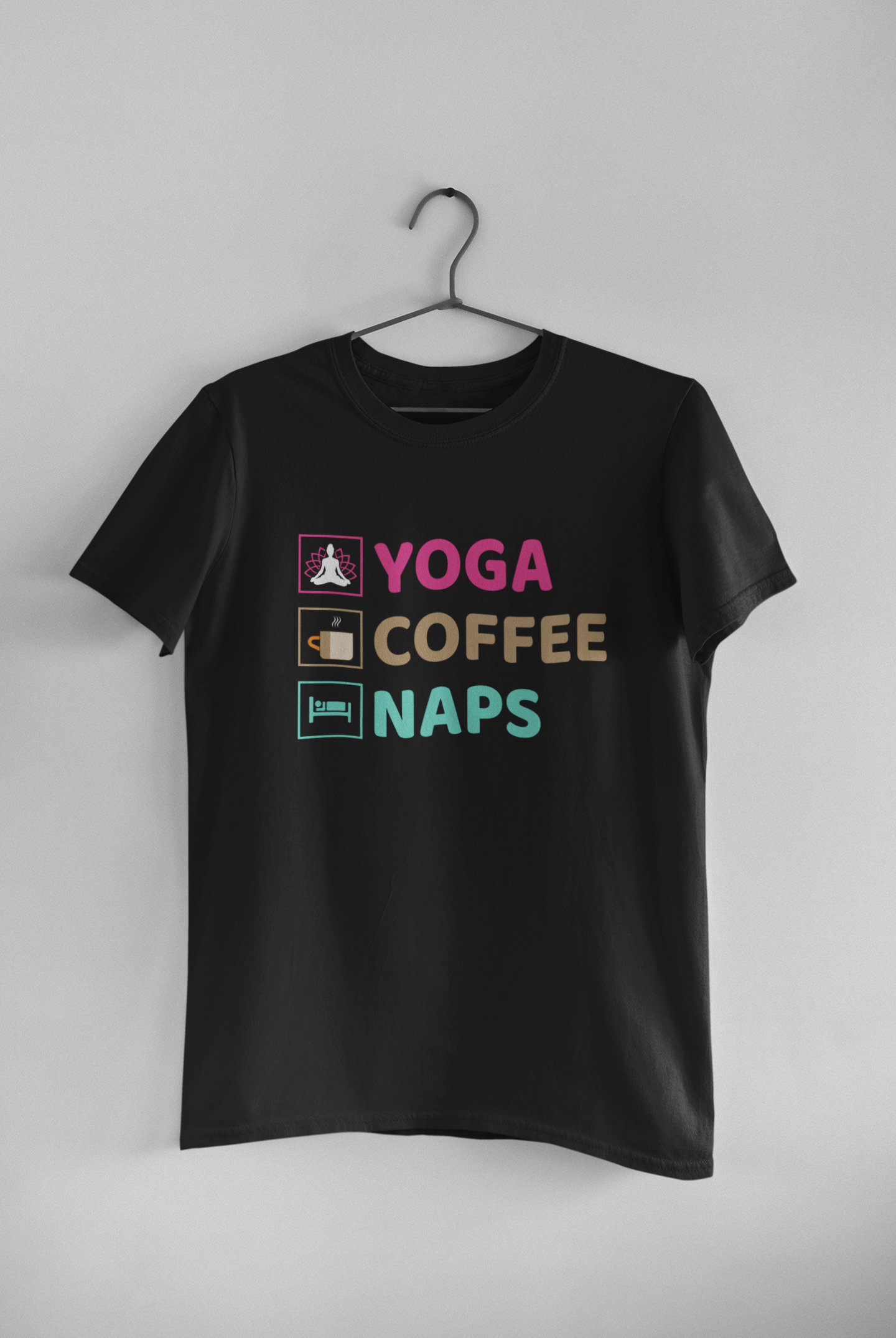 “YOGA,” “COFFEE,”“NAPS”UNISEX TSHIRT